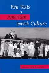 9780813532219-0813532213-Key Texts in American Jewish Culture