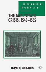 9780333523384-0333523385-The Mid-Tudor Crisis, 1545-1565 (British History in Perspective, 58)