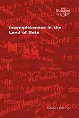 9781904987345-1904987346-Incompleteness in the Land of Sets (Studies in Logic)