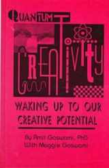 9781572732261-1572732261-Quantum Creativity: Waking Up to Our Creative Potential (Perspectives on Creativity)