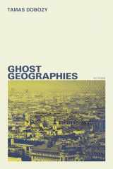 9781554201792-1554201799-Ghost Geographies: Fictions