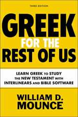 9780310134626-0310134625-Greek for the Rest of Us, Third Edition: Learn Greek to Study the New Testament with Interlinears and Bible Software