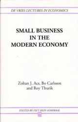 9780631200185-0631200185-Small Business in the Modern Economy (PROFESSOR DR F DE VRIES LECTURES IN ECONOMICS)
