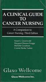 9780867207088-0867207086-Clinical Guide to Cancer Nursing: A Companion to Cancer Nursing, Third Edition (Jones and Bartlett Series in Oncology)