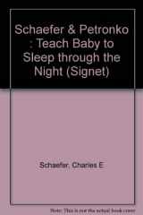 9780451156082-0451156080-Teach Your Baby to Sleep Through the Night