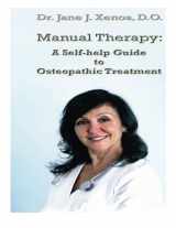 9781494276799-1494276798-Manual Therapy: A Self-Help Guide to Osteopathic Treatment