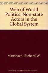 9780139479526-013947952X-The Web of World Politics: Nonstate Actors in the Global System