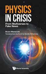 9781800612341-1800612346-Physics in Crisis: From Multiverses to Fake News