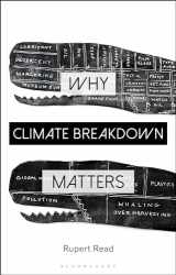 9781350212015-1350212016-Why Climate Breakdown Matters (Why Philosophy Matters)