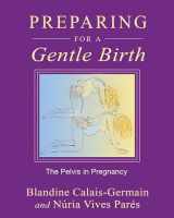 9781594773884-1594773882-Preparing for a Gentle Birth: The Pelvis in Pregnancy