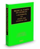9780314905871-0314905871-Medical Torts in Georgia: A Handbook on State and Federal Law, 2010-2011 ed.