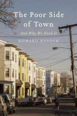 9781641772020-1641772026-The Poor Side of Town: And Why We Need It