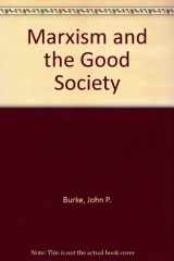 9780521233927-0521233925-Marxism and the Good Society