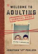 9780801094927-0801094925-Welcome to Adulting Survival Guide: 42 Days to Navigate Life