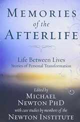 9780738715278-0738715271-Memories of the Afterlife: Life Between Lives Stories of Personal Transformation (Michael Newton's Journey of Souls, 4)