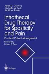 9780387945521-0387945520-Intrathecal Drug Therapy for Spasticity and Pain: Practical Patient Management