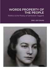9781387525690-1387525697-WORDS PROPERTY OF THE PEOPLE: Politics & the Poetry of Genevieve Taggard