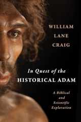 9780802879110-080287911X-In Quest of the Historical Adam: A Biblical and Scientific Exploration