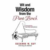 9781616777098-1616777095-Wit and Wisdom from the Piano Bench: 50 Witty and 50 Wise Ways to Inspire Aspiring Musicians