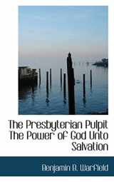 9781110706280-1110706286-The Presbyterian Pulpit the Power of God Unto Salvation