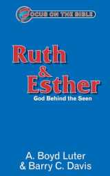 9781857928051-1857928059-Ruth and Esther: God Behind the Seen (Focus on the Bible)
