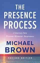 9781897238462-1897238460-The Presence Process: A Journey Into Present Moment Awareness