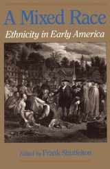 9780195075236-0195075234-A Mixed Race: Ethnicity in Early America