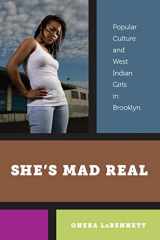 9780814752470-0814752470-She’s Mad Real: Popular Culture and West Indian Girls in Brooklyn