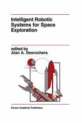9781461366164-146136616X-Intelligent Robotic Systems for Space Exploration (The Springer International Series in Engineering and Computer Science, 168)