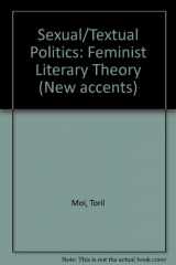 9780416353600-0416353606-Sexual/textual politics: Feminist literary theory (New accents)