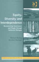 9780754635215-075463521X-Equity, Diversity, And Interdependence: Reconnecting Governance And People Through Authentic Dialogue (PERSPECTIVES ON RURAL POLICY AND PLANNING)