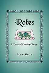 9780963293428-0963293427-Robes: A Book of Coming Changes