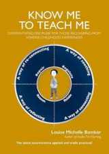 9781903269404-1903269407-Know Me To Teach Me: Differentiated discipline for those recovering from Adverse Childhood Experiences