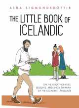9781970125061-1970125063-The Little Book of Icelandic: On the idiosyncrasies, delights, and sheer tyranny of the Icelandic language