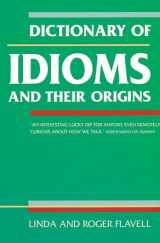 9781856263689-1856263681-Dictionary of Idioms and Their Origins