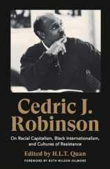 9780745340036-0745340032-Cedric J. Robinson: On Racial Capitalism, Black Internationalism, and Cultures of Resistance (Black Critique)
