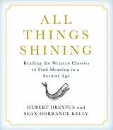 9781611744521-1611744520-All Things Shining: Reading the Western Canon to Find Meaning in a Secular World