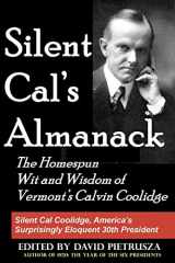 9781438245409-1438245408-Silent Cal's Almanack: The Homespun Wit and Wisdom of Vermont's Calvin Coolidge