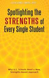 9780313391538-031339153X-Spotlighting the Strengths of Every Single Student: Why U.S. Schools Need a New, Strengths-Based Approach