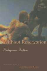 9781877283970-1877283975-Without Reservation: Indigenous Erotica