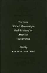 9789004146792-9004146792-The Freer Biblical Manuscripts: Fresh Studies of an American Treasure Trove