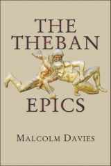 9780674417243-0674417240-The Theban Epics (Hellenic Studies Series)