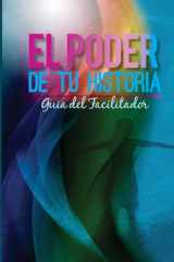 9781539455240-1539455246-El Poder du Tu Historia Guia del Facilitador (Spanish Edition)
