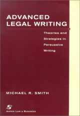 9780735520141-0735520143-Advanced Legal Writing: Theories and Strategies in Persuasive Writing