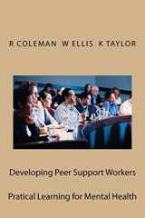 9781974279319-1974279316-Developing Peer Support Workers: Training Manual