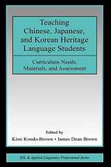 9780805858785-0805858784-Teaching Chinese, Japanese, and Korean Heritage Language Students (ESL & Applied Linguistics Professional Series)