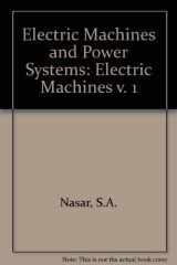 9780070459588-0070459584-Electric Machines and Power Systems: Volume I, Electric Machines