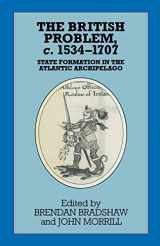 9780333592465-0333592468-The British Problem c.1534-1707: State Formation in the Atlantic Archipelago (Problems in Focus, 24)