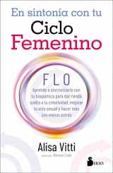 9788418000935-8418000937-EN SINTONIA CON TU CICLO FEMENINO: FLO aprende a sincronizarte con tu bioquímica para dar rienda suelta a tu creatividad, mejorar tu vida sexual y hacer más con menos estrés (Spanish Edition)