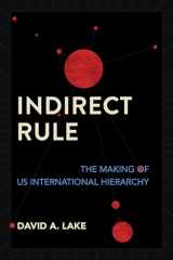9781501773747-1501773747-Indirect Rule: The Making of US International Hierarchy